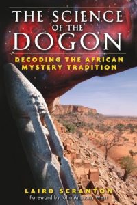 The Science of the Dogon by Laird Scranton